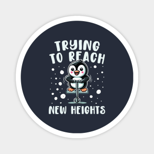 Trying To Reach New Height - Funny Penguin Magnet